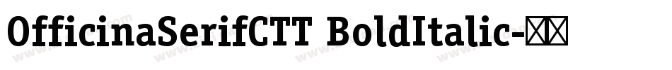 OfficinaSerifCTT BoldItalic字体转换